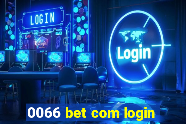 0066 bet com login